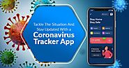 Tackle the Situation and Stay Updated with a Coronavirus Tracker App