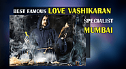 Love Vashikaran Specialist in Mumbai