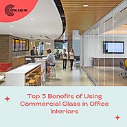 Top 3 Benefits of Using Commercial Glass in Office Interiors