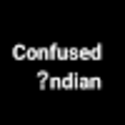 Confused Indian