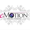 Emotion Media Hawaii