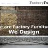 factory furniture